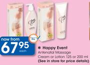 Happy Event Antenatal Massage Cream Or Lotion-125/200ml Each