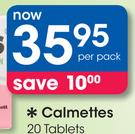 Calmettes 20 Tablets-Per Pack