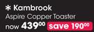 Kambrook Aspire Copper Toaster