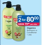 Organics Shampoo Or Conditioner-2 x 1Ltr