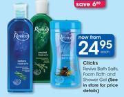 Clicks Revive Bath salts, Foam Bath & Shower Gel-Each