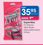 Super Max For Women Triple Blade Disposable Razors 5 Pack-Per Pack