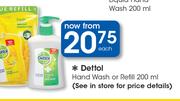 Dettol Hand Wash Or Refill-200ml Each