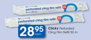Clicks Perforated Cling Film Refill-50m Each