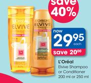 L'Oreal Elvive Shampoo Or Conditioner-200ml Or 250ml Each