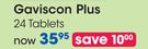 Gaviscon Plus 24 Tablets-Each