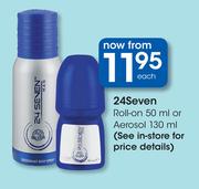 24 Seven Roll-On-50ml or Aerosol-130ml Each