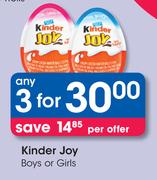 Kinder Joy Boys or Girls-For 3