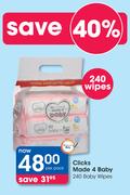 Clicks Made 4 Baby 240 Baby Wipes-Per Pack