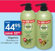Organics Shampoo Or Conditioner-1Ltr Each