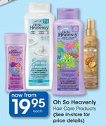 Oh So Heavenly Hair Care Products-Each