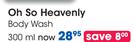 Oh So Heavenly Body Wash-300ml