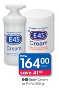 E45 Body Cream Or Pump-500g Each