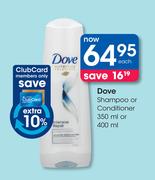 Dove Shampoo Or Conditioner-350ml Or 400ml Each