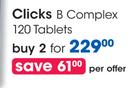 Clicks B Complex 120 Tablets-For 2