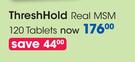 ThreshHold Real MSM 120 Tablets-Per Pack