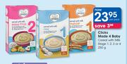 Clicks Made 4 Baby Cereal With Milk Stage 1, 2, 3 Or 4-250g Per Pack