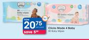 Clicks Made 4 baby 80 Baby Wipes-Per Pack
