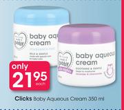 Clicks Baby Aqueous Cream-350ml Each