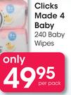 Clicks Made 4 Baby 240 Baby Wipes-Per Pack
