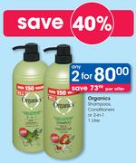 Organics Shampoos, Conditioners or 2 in 1-2 x 1Ltr