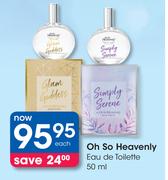 Oh So Heavenly Eau De Toilette-50ml Each
