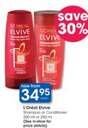 L'Oreal Elvive Shampoo Or Conditioner-200ml Or 250ml Each