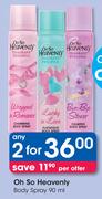 Oh So Heavenly Body Spray-2x90ml Per Offer