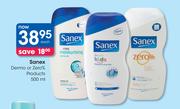 Sanex Dermo Or Zero Products-500ml Each