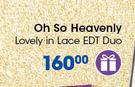 Oh So Heavenly Lovely In Lace EDT Duo