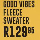 Good Vibes Fleece Sweater