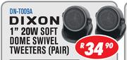 Dixon 1” 20W Soft Dome Swivel Tweeters Pair