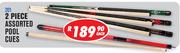 2 Piece Assorted Pool Cues 201-Each