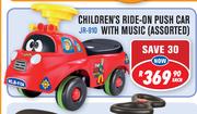 Chidren's Ride On Push Car With Music Assorted JR-910