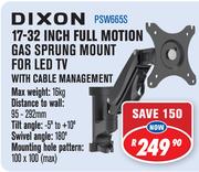 Dixon 17-32" Full Motion Gas Sprung Mount For LED TV With Cable Managment PSW665S