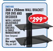 360 x 250mm Wall Bracket For DVD & Decoder With 2 Height Adjustable Glass Shelves & Cable Management