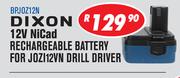 Dixon 12V NiCad Rechargeable attery For J0ZI12VN Drill Driver BJP0Z12N