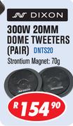 Dixon 300W 20mm Dome Tweeters Pair DNTS20