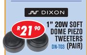 Dixon 1" 20W Soft Dome Piezo Tweeters(Pair) DN-T03