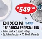 Dixon 16”/40cm Pedestal Fan FS-1615E