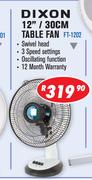 Dixon 12”/30cm Table Fan FT-1202