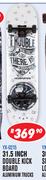 Rippa 31.5 Inch Double Kick Board Aluminium Trucks