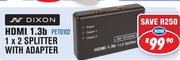 Dixon HDMI 1.3b 1x2 Splitter With Adapter PETO102