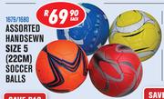 Assorted Handsewn Size 5(22cm)Soccer Balls 1679/1680-Each