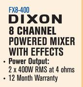 Dixon 8 Channel Powered Mixer With Effects FX8-400