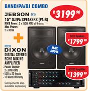 Jebson Band/PA/DJ Combo 15” DJ/PA Speakers (Pair) + Dixon Digital Stereo Echo Mixing Amplifier