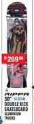 Rippa 30" Double Kick Skateboard Aluminium Trucks YX-0214B