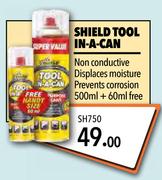 Shield Tool In A Can 500ml + 60ml Free SH750
