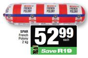 Spar French Polony-2Kg Each