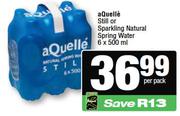 Aquelle Still Or Sparkling Natural Spring Water-6 x 500ml Per Pack